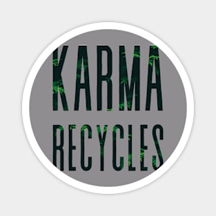 Karma Recycles T-Shirt - Mindful Living and Environmental Karma Cycle Tee Magnet